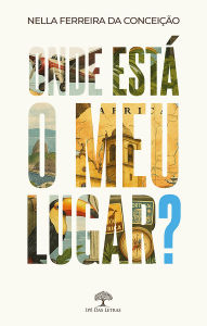 Title: Onde está o meu lugar?, Author: Nella Ferreira da Conceição