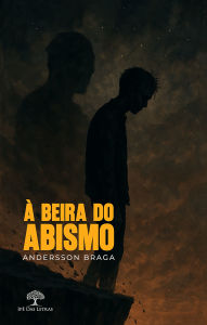 Title: À beira do abismo, Author: Andersson Braga