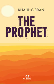 Title: The prophet, Author: Kahlil Gibran