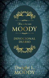 Title: Dia a dia com Moody: Devocional diário, Author: Dwight Moody