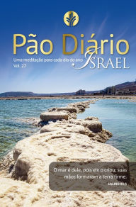 Title: Pão Diário vol. 27 Israel: Uma meditação para cada dia do ano, Author: Ministérios Pão Diário
