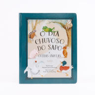 Title: O dia chuvoso do sapo: e outras fábulas, Author: Michael James Dowling
