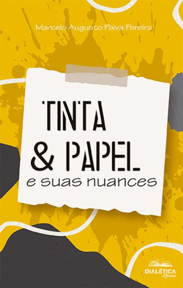 Tinta & Papel: e suas nuances