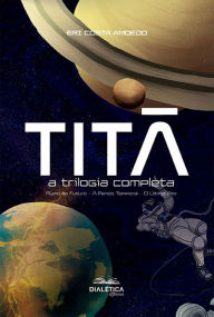 Title: Titã: a trilogia completa, Author: Eri Costa Amoedo