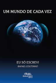 Title: Um mundo de cada vez, Author: Rafael Coutinho