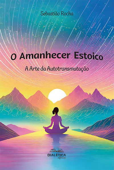 O Amanhecer Estoico: A Arte da Autotransmutação