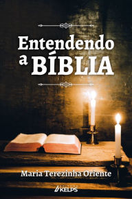 Title: Entendendo a Bíblia, Author: Maria Terezinha Oriente
