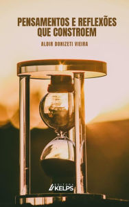 Title: Reflexões que Constroem, Author: Aldir Donizeti