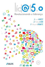 Title: Líder 5.0: Revolucionando a Liderança., Author: Lucia Kratz