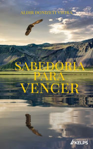 Title: Sabedoria Para vencer, Author: Aldir Donizeti