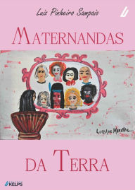 Title: Maternandas da Terra, Author: Luiz Pinheiro Sampaio