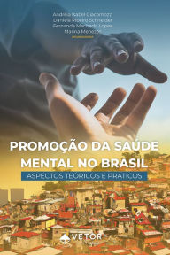 Title: Promoção da saúde mental no Brasil: Aspectos teóricos e práticos, Author: Andréia Isabel Giacomozzi