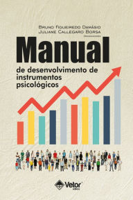Title: Manual de desenvolvimento de instrumentos psicológicos, Author: Bruno Figueiredo Damásio