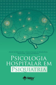 Title: Psicologia Hospitalar em Psiquiatria, Author: Antonio de Pádua Serafim