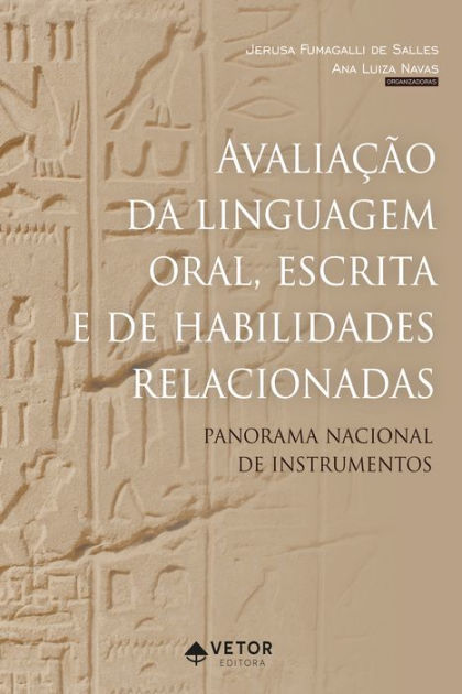 Avaliação da linguagem oral, escrita e de habilidades relacionadas ...