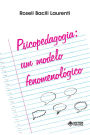 Psicopedagogia: um modelo fenomenológico
