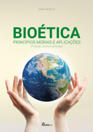 Title: Bioética: princípios morais e aplicações, Author: Darlei Dall'Agnol