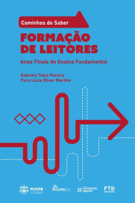 Title: Coleção Caminhos do Saber - Formação de Leitores: Anos Finais do Ensino Fundamental, Author: Gabriely Teles Pereira