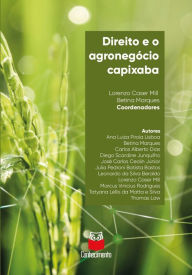 Title: Direito e o agronegócio capixaba, Author: Lorenzo Caser Mill