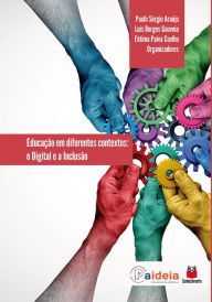 Title: Educação em diferentes contextos: O digital e a inclusão, Author: Paulo Sérgio Araújo