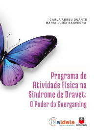 Title: Programa de atividade física na síndrome de DRAVET: O poder do exergaming, Author: Carla Abreu Duarte