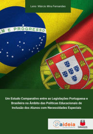 Title: Um estudo comparativo entre as legislações portuguesa e brasileira no âmbito das políticas educacionais de inclusão dos alunos com necessidades especiais: Leno Márcio Mira Fernandes, Author: Leno Márcio Mira Fernandes