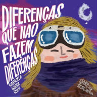 Title: Diferenças que não fazem diferença, Author: Gabriela Garcia Ceron