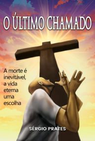 Title: O Último Chamado, Author: Sérgio Prates