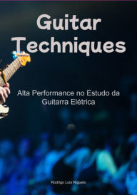 Title: Guitar Technics, Author: Rodrigo Luis Rigueto