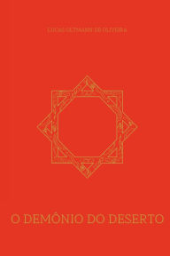 Title: O Demï¿½nio Do Deserto, Author: Oliveira Lucas