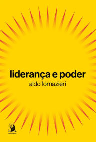 Title: Liderança e poder, Author: Aldo Fornazieri