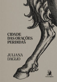 Title: Cidade das orações perdidas, Author: Juliana Daglio