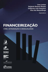 Title: Financeirização: crise, estagnação e desigualdade, Author: Lena Lavinas