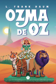 Title: Ozma de Oz, Author: L. Frank Baum