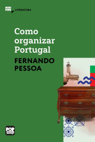 Title: Como organizar Portugal, Author: Fernando Pessoa