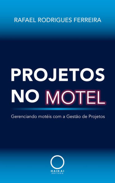 Projetos no motel: Gerenciando motéis com a Gestão de Projetos