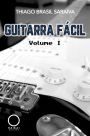 Guitarra Fácil: Volume I