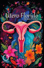 Útero Florido