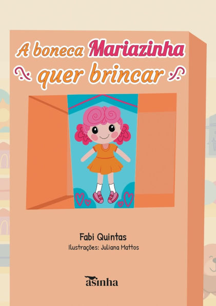 A boneca Mariazinha quer brincar
