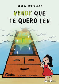 Title: Verde que te quero ler, Author: Clelia Rostelato