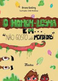 Title: O homem-lesma em: nï¿½o gosto de mordidas!, Author: Bruna Gosling Gosling