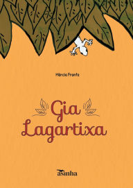 Title: Gia Lagartixa, Author: Mïrcia Frantz