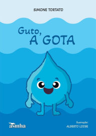 Title: Guto, a Gota, Author: Simone Tortato