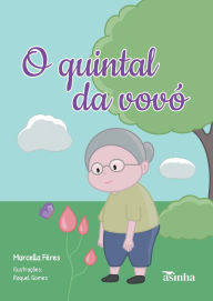 Title: O quintal da vovï¿½, Author: Marcella Fïres