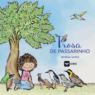 Title: Prosa de Passarinho, Author: Amïlia Loreto