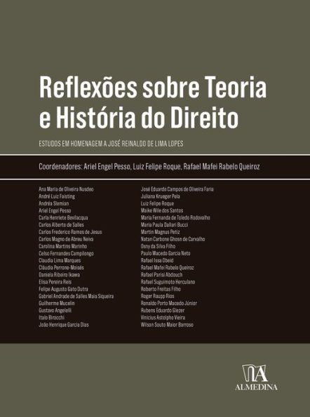Reflexões sobre Teoria e História do Direito: Estudos em Homenagem a José Reinaldo de Lima Lopes