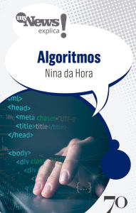 Title: MyNews Explica Algoritmos, Author: Nina da Hora