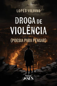 Title: Droga de violï¿½ncia: poesia para pensar, Author: Lopes Viliano