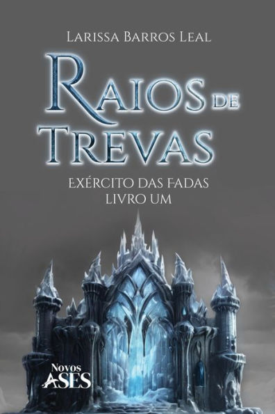 Raios de trevas: exï¿½rcito das fadas - Livro Um