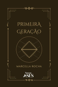 Title: Primeira geraï¿½ï¿½o, Author: Marcella Rocha